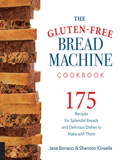 Title details for The Gluten-Free Bread Machine Cookbook by Jane Bonacci - Wait list